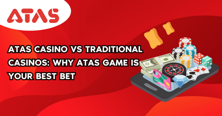 Atas Casino vs Traditional Casinos Why Atas Game Is Your Best Bet ATAS OFFICIAL MALAYSIA ATAS OFFICIAL MALAYSIA Atas Casino vs Traditional Casinos Why Atas Game Is Your Best Bet
